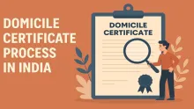 Domicile Certificate Process in India