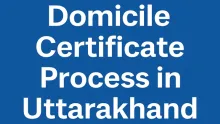  Domicile Certificate Process in Uttarakhand