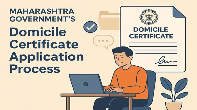 Maharashtra Domicile Certificate Application Process  Maharashtra Domicile Certificate Application Process